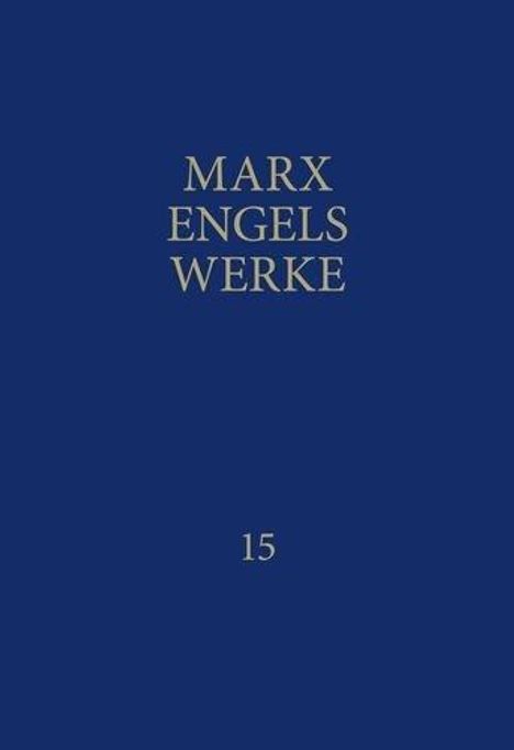 Friedrich Engels: MEW / Marx-Engels-Werke Band 15, Buch