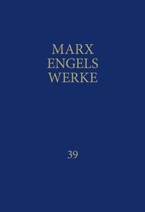 Friedrich Engels: MEW / Marx-Engels-Werke Band 39, Buch