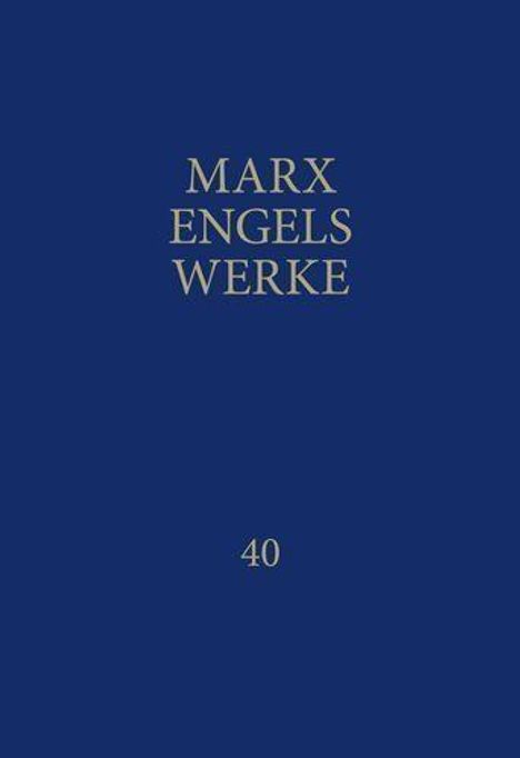 MARX ENGELS WERKE 40. Blaue Buchabdeckung mit goldener Schrift.