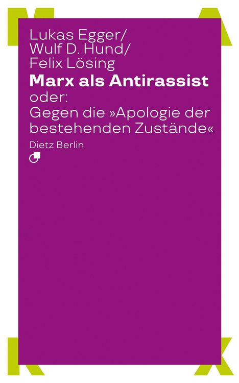 Lila Hintergrund, Text: "Marx als Antirassist", Autoren: Lukas Egger, Wulf D. Hund, Felix Lössing. Verlag: Dietz Berlin.