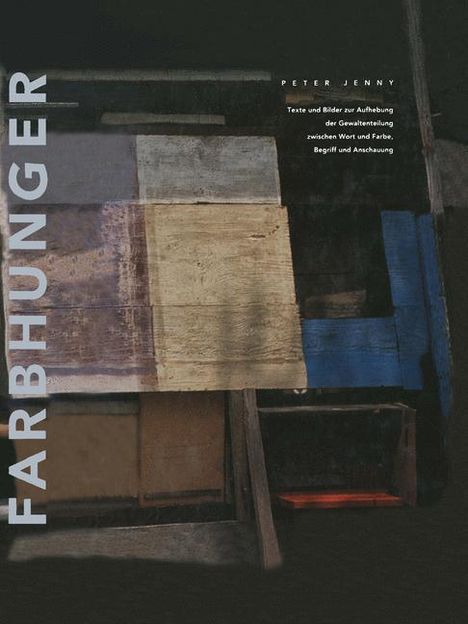 Peter Jenny: Farbhunger, Buch