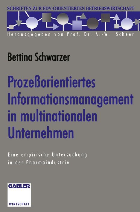 Bettina Schwarzer: Prozeßorientiertes Informationsmanagement in multinationalen Unternehmen, Buch