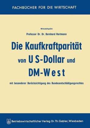 Bernhard Hartmann: Die Kaufkraftparität von US-Dollar und DM-West mit besonderer Berücksichtigung des Bundesentschädigungsrechtes, Buch
