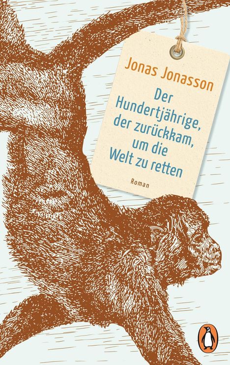 Jonas Jonasson: Der Hundertjährige, der zurückkam, um die Welt zu retten, Buch