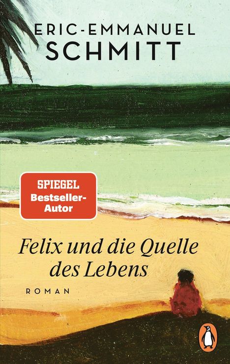 Eric-Emmanuel Schmitt: Felix und die Quelle des Lebens, Buch