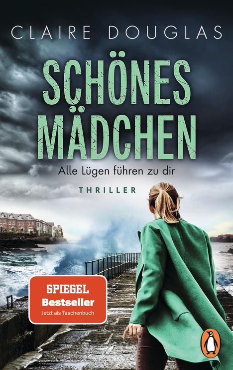 Claire Douglas: Schönes Mädchen - Alle Lügen führen zu dir, Buch