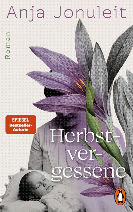 „Anja Jonuleit: „Herbstvergessene“, Roman. SPON Bestseller-Autorin.“ Baby in den Armen einer Frau, lila Blume.