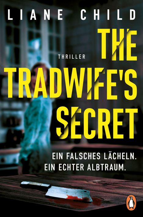 Titel: "The Tradwife's Secret", Untertitel: "Ein falsches Lächeln. Ein echter Albtraum." Ein blutiges Messer liegt auf einem Tisch.