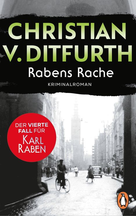 „CHRISTIAN V. DITFURTH, Rabens Rache, Kriminalroman. Der vierte Fall für Karl Raben.“ 

Schwarz-weißes Stadtfoto.