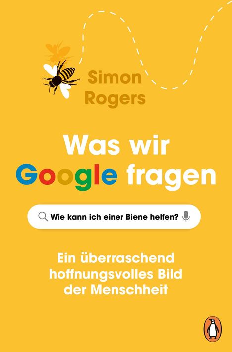 "Was wir Google fragen", Bienenillustration, Suchleiste mit Frage und Mikrofon, gelber Hintergrund, Pinguin-Logo unten rechts.