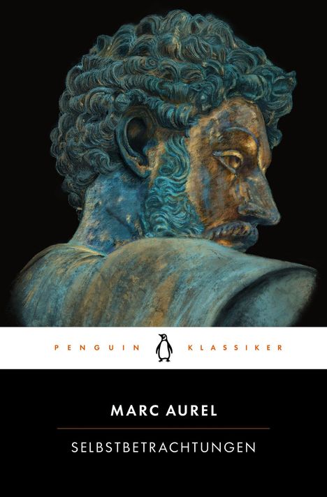 "Marc Aurel: Selbstbetrachtungen" zeigt eine Büste in blauen Tönen. PENGUIN KLASSIKER-Logo darunter.