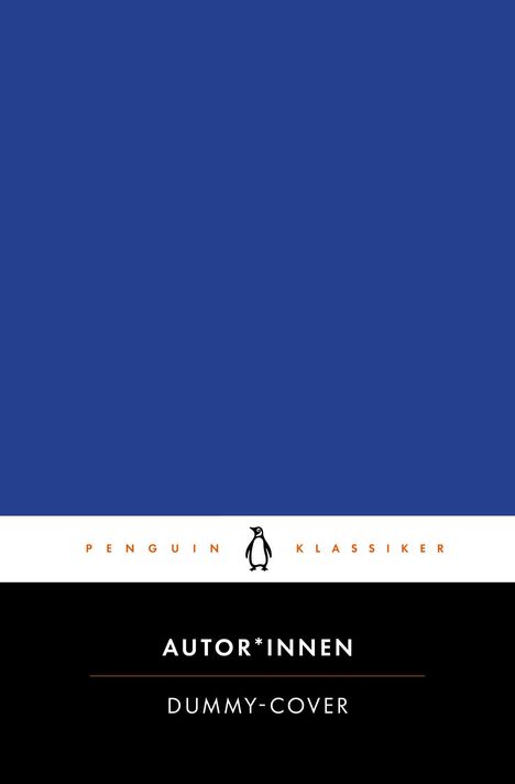 Text oben: "PENGUIN KLASSIKER". Mitte: Logo mit Pinguin. Unten: "AUTOR*INNEN" und "DUMMY-COVER". Hintergrund Blau und Schwarz.