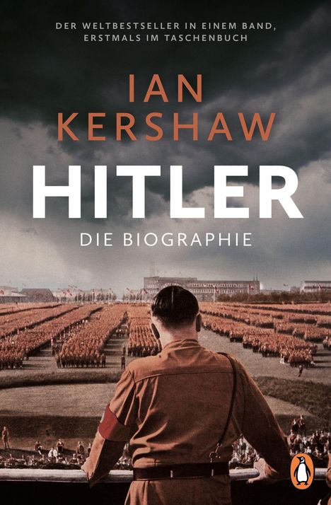 „Der Weltbestseller in einem Band, erstmals im Taschenbuch. Ian Kershaw. Hitler, die Biographie.“ Person in Uniform vor großer Versammlung.