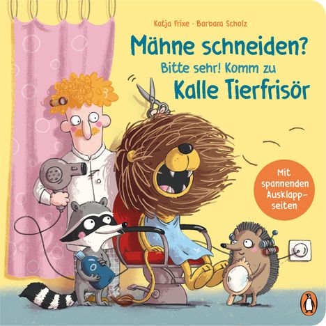 Katja Frixe: Mähne schneiden? Bitte sehr! Komm zu Kalle Tierfrisör, Buch