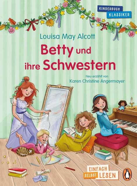 Louisa May Alcott: Penguin JUNIOR - Einfach selbst lesen: Kinderbuchklassiker - Betty und ihre Schwestern, Buch