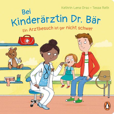 Kathrin Lena Orso: Bei Kinderärztin Dr. Bär, - Ein Arztbesuch ist gar nicht schwer, Buch