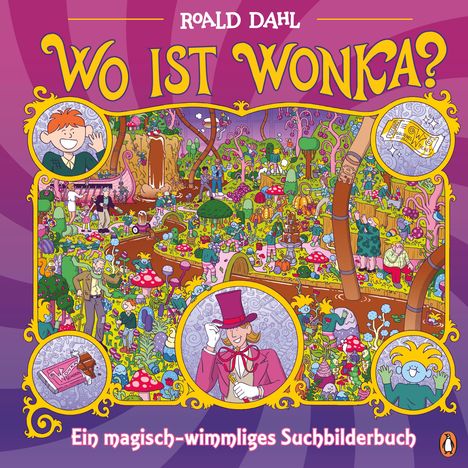 Dahl Roald: Wo ist Wonka? - Ein magisch-wimmliges Suchbilderbuch, Buch