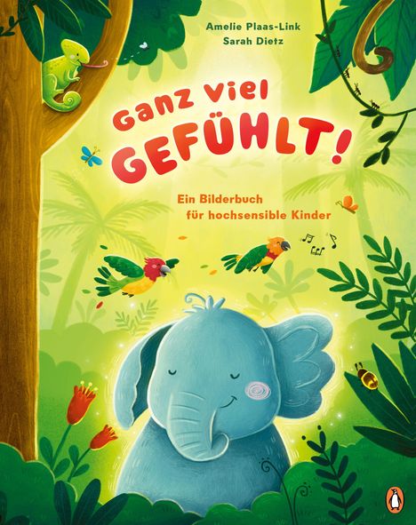 Text: "Ganz viel GEFÜHLT! Ein Bilderbuch für hochsensible Kinder." Illustration von einem glücklichen Elefanten im Dschungel.