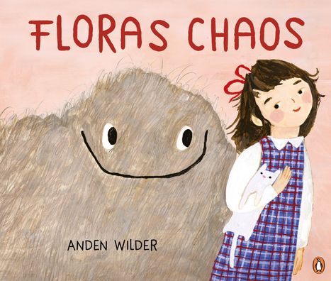 Titel: FLORAS CHAOS, Autor: ANDEN WILDER. Illustration eines Mädchens in Blau und einer großen, flauschigen Kreatur.