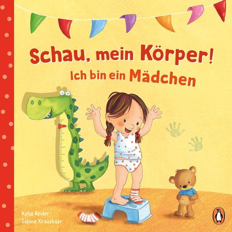 „Schau, mein Körper! Ich bin ein Mädchen“ in bunten Buchstaben. Illustration: Mädchen, Dino, Kuscheltier, Wimpel.
