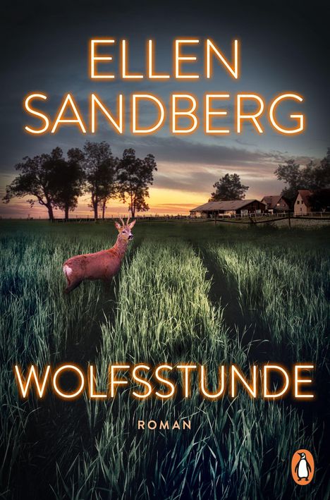 Text: „ELLEN SANDBERG“, „WOLFSSTUNDE“, „ROMAN“. Ein Reh steht auf einem Feld, im Hintergrund ein Sonnenuntergang und Gebäude.