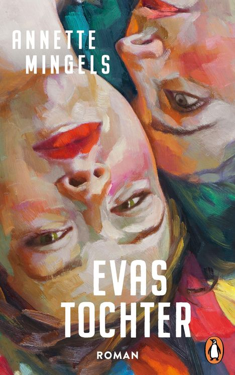 "Annette Mingels, Evas Tochter, Roman." Zwei bemalte Frauenporträts, bunt und impressionistisch gestaltet.