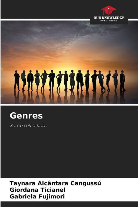 "Genres. Some reflections. Taynara Alcântara Cangussú, Giordana Ticianel, Gabriela Fujimori. Silhouette von Menschen vor Sonnenuntergang."