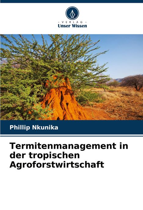 Phillip Nkunika: Termitenmanagement in der tropischen Agroforstwirtschaft, Buch