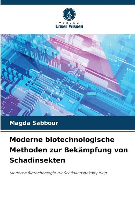 Titel: "Moderne biotechnologische Methoden zur Bekämpfung von Schadinsekten" von Magda Sabbour. Abstrakte blaue Grafik.