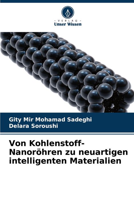 Gity Mir Mohamad Sadeghi: Von Kohlenstoff-Nanoröhren zu neuartigen intelligenten Materialien, Buch