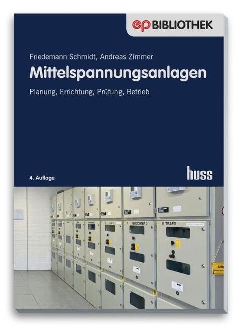 Text: "Mittelsprannungsanlagen: Planung, Errichtung, Prüfung, Betrieb" von Friedemann Schmidt, Andreas Zimmer.  
Untergrund: Elektroanlage in einem technischen Raum.