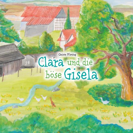 Christa Wieting: Clara und die böse Gisela, Buch
