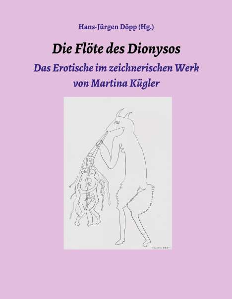 Hans-Jürgen Döpp: Die Flöte des Dionysos, Buch