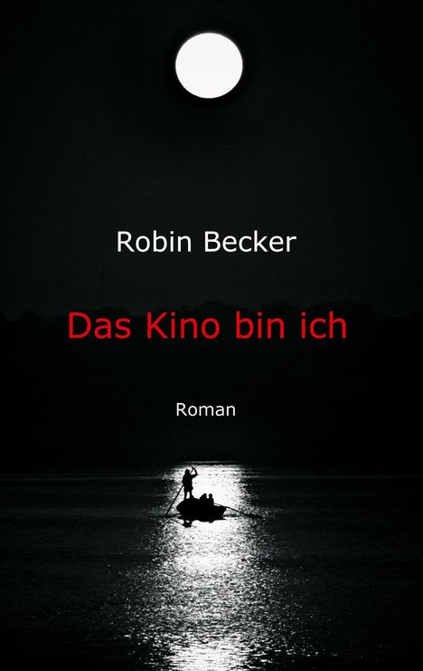 Robin Becker: Das Kino bin ich, Buch