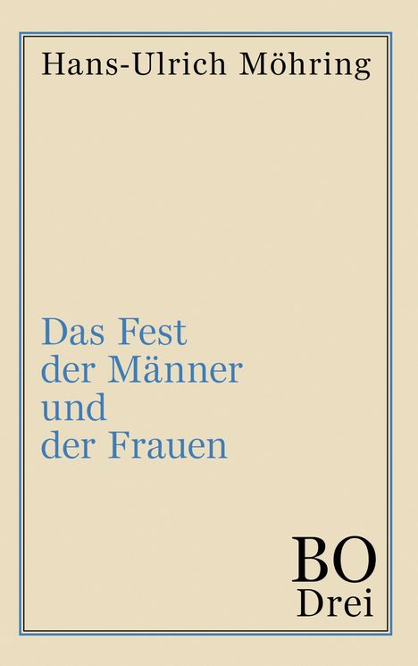Hans-Ulrich Möhring: Das Fest der Männer und der Frauen, Buch