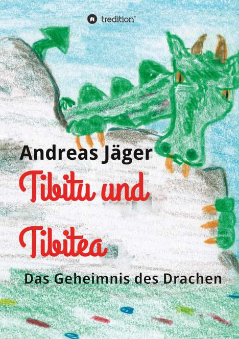 Andreas Jäger: Tibitu und Tibitea, Buch
