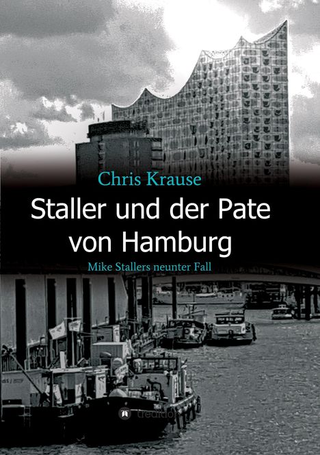 Chris Krause: Staller und der Pate von Hamburg, Buch