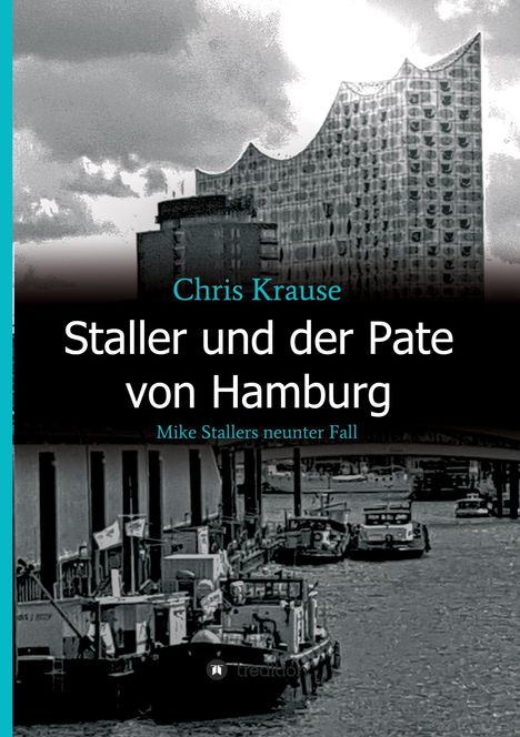 Chris Krause: Staller und der Pate von Hamburg, Buch