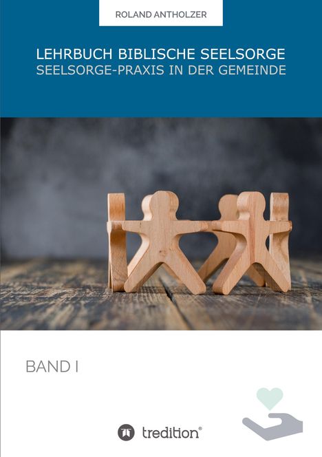Roland Antholzer: Lehrbuch Biblische Seelsorge, Buch