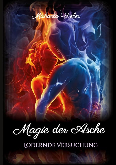 Michaela Weber: Magie der Asche, Buch