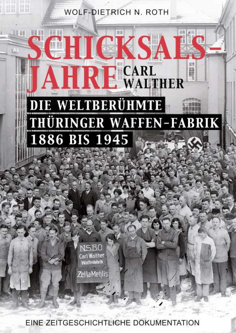 Wolf-Dietrich N. Roth: Roth, W: Schicksalsjahre - Carl Walther, Buch