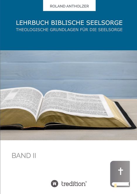 Roland Antholzer: Lehrbuch Biblische Seelsorge, Buch