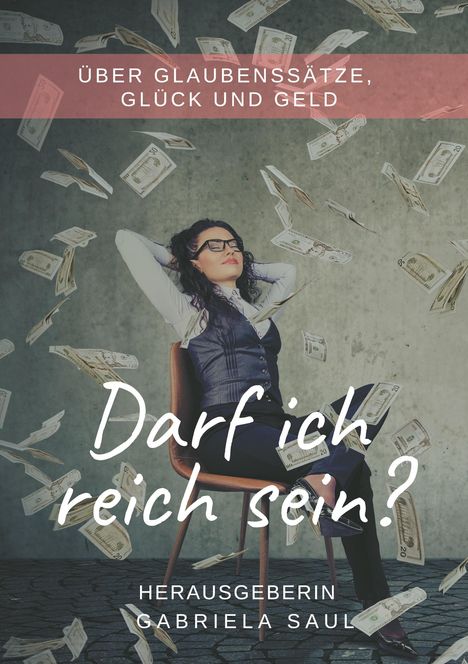 Gabriela Saul: Darf ich reich sein?, Buch