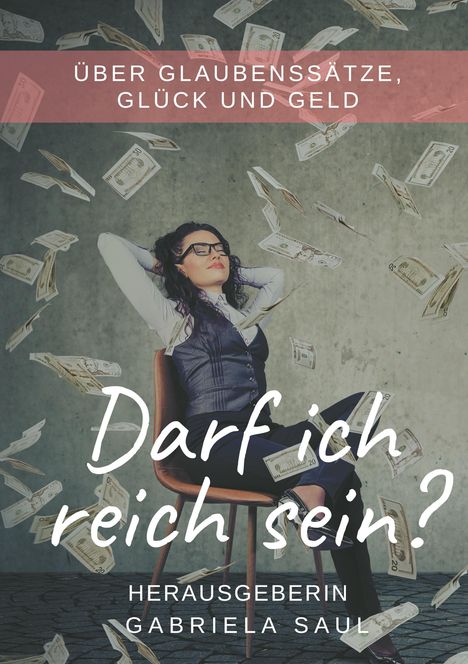 Gabriela Saul: Darf ich reich sein?, Buch