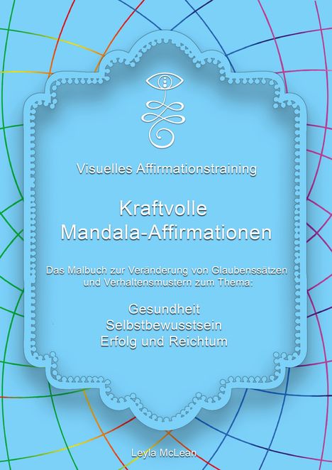 Leyla McLean: Visuelles Affirmationstraining - Kraftvolle Mandala-Affirmationen, Buch