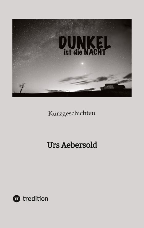 Urs Aebersold: DUNKEL ist die NACHT, Buch