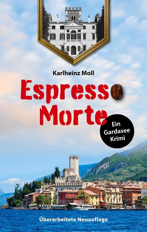 Karlheinz Moll: Espresso Morte - Ein Gardaseekrimi, Buch