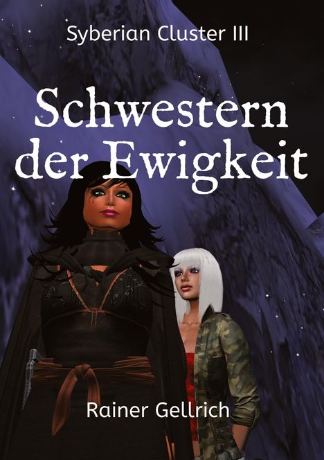 Rainer Gellrich: Schwestern der Ewigkeit, Buch