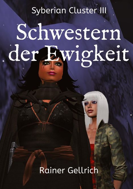 Rainer Gellrich: Schwestern der Ewigkeit, Buch