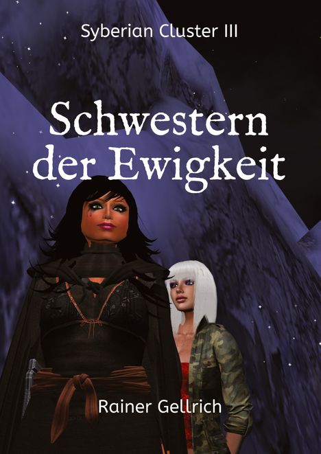 Rainer Gellrich: Schwestern der Ewigkeit, Buch